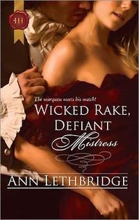 Excerpt of Wicked Rake, Defiant Mistress by Ann Lethbridge