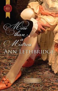 More Than A Mistress by Ann Lethbridge