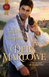 Tall, Dark And Disreputable by Deb Marlowe
