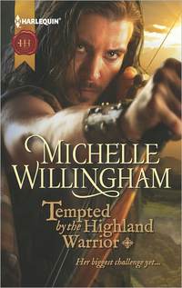 Tempted By The Highland Warrior by Michelle Willingham