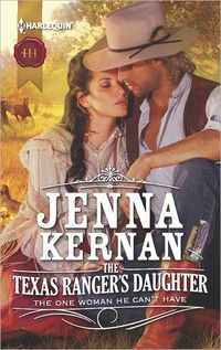 The Texas Ranger's Daughter by Jenna Kernan