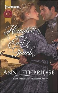 Haunted by the Earl's Touch by Ann Lethbridge