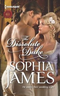 The Dissolute Duke by Sophia James