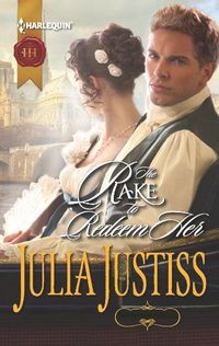 The Rake to Redeem Her by Julia Justiss