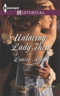 Excerpt of Unlacing Lady Thea by Louise Allen