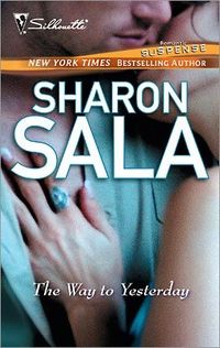 The Way To Yesterday by Sharon Sala