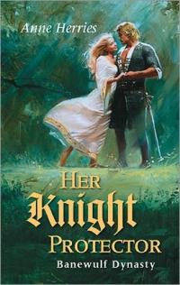 Excerpt of Her Knight Protector by Anne Herries
