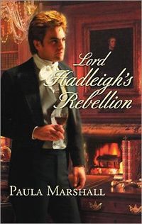 Lord Hadleigh's Rebellion by Paula Marshall