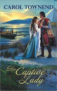 His Captive Lady by Carol Townsend