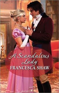 A Scandalous Lady by Francesca Shaw