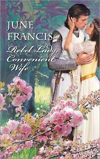 Rebel Lady, Convenient Wife by June Francis