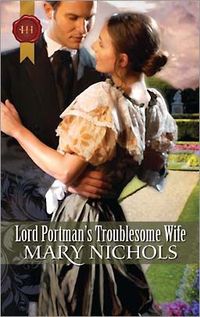 Lord Portman's Troublesome Wife by Mary Nichols