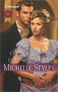 Hattie Wilkinson Meets Her Match by Michelle Styles
