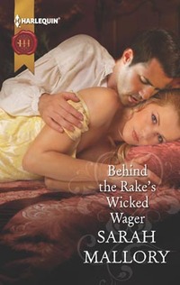Behind the Rake's Wicked Wager by Sarah Mallory