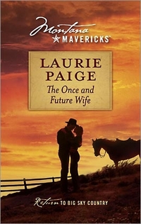 Excerpt of The Once And Future Wife by Laurie Paige