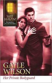 Her Private Bodyguard by Gayle Wilson