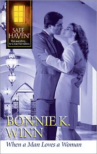 When A Man Loves A Woman by Bonnie K. Winn