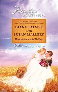 Montana Mavericks Weddings by Diana Palmer