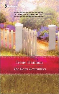 The Heart Remembers by Irene Hannon