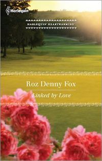 Linked By Love by Roz Denny Fox