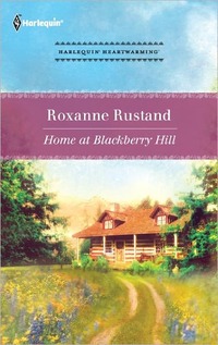 Home at Blackberry Hill by Roxanne Rustand
