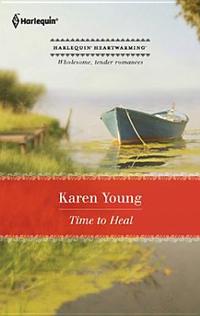 Time To Heal by Karen Young