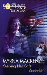 Keeping Her Safe by Myrna MacKenzie