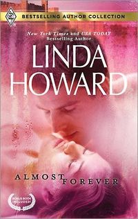 Almost Forever/For The Baby's Sake by Linda Howard