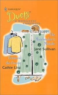 Excerpt of Between the Covers/The Matchmaker's Mistake by Jane Sullivan