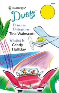 Driven to Distraction and Winging It by Tina Wainscott