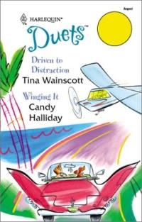 Driven to Distraction and Winging It by Candy Halliday
