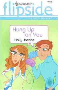 Hung Up on You by Holly Jacobs