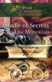 Cradle Of Secrets by Lisa Mondello
