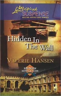 Hidden in the Wall by Valerie Hansen