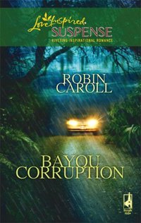 Bayou Corruption by Robin Caroll