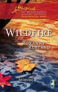 Wildfire by Roxanne Rustand