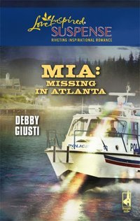 MIA: Missing In Atlanta by Debby Giusti