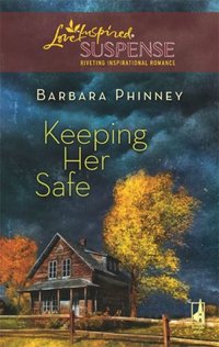 Keeping Her Safe by Barbara Phinney