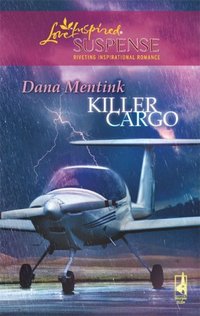 Killer Cargo by Dana Mentink