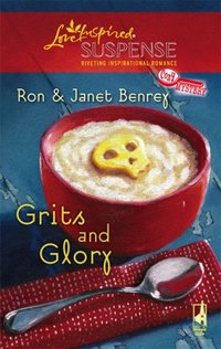 Grits And Glory by Janet Benrey