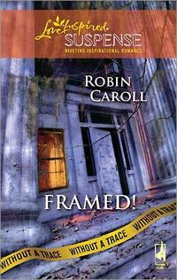 Framed! by Robin Caroll