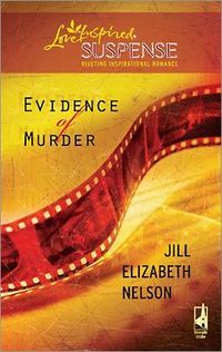 Evidence Of Murder by Jill Elizabeth Nelson