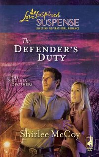 The Defender's Duty by Shirlee McCoy