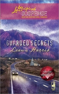 Excerpt of Guarded Secrets by Leann Harris