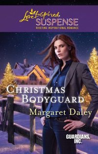 Christmas Bodyguard by Margaret Daley