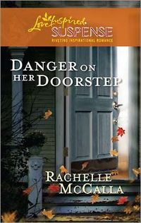 Danger on Her Doorstep by Rachelle McCalla