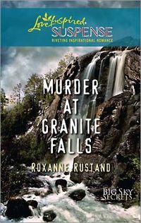 Murder at Granite Falls by Roxanne Rustand