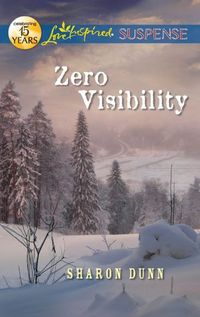 Zero Visibility by Sharon Dunn