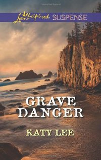 Grave Danger by Katy Lee