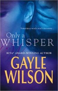 Only a Whisper by Gayle Wilson